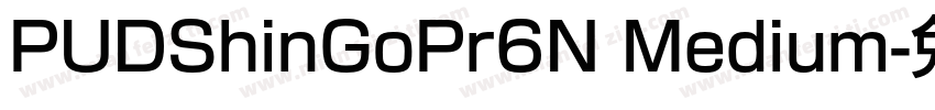 PUDShinGoPr6N Medium字体转换